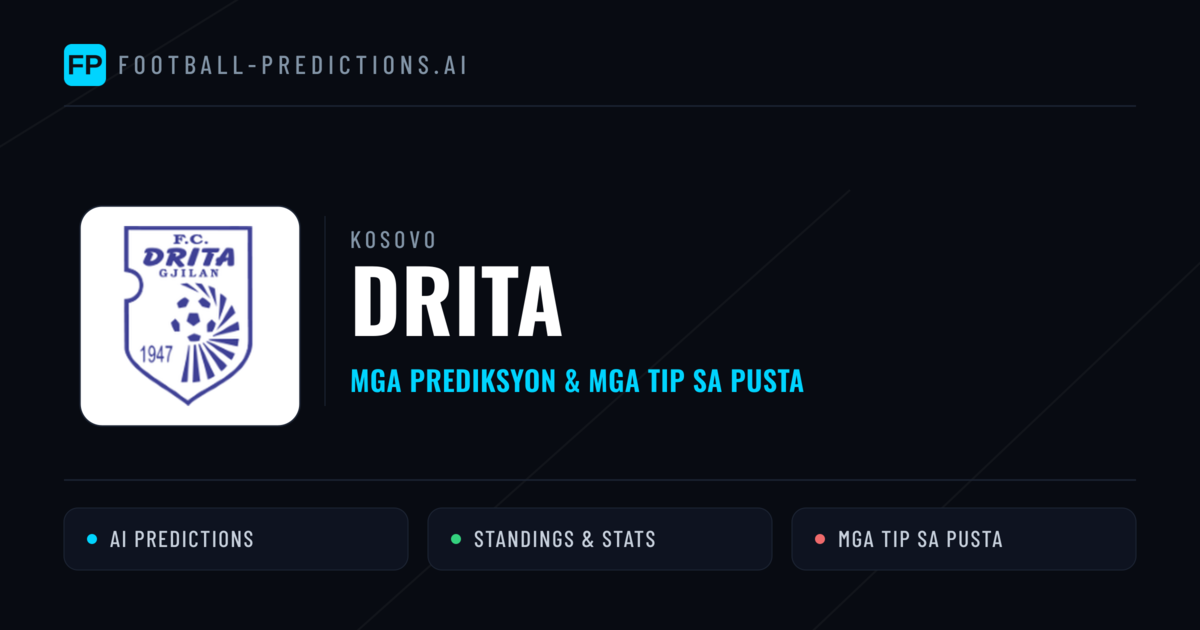 Drita Predictions & Stats