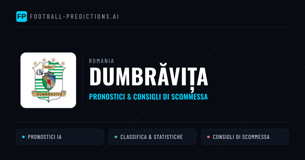 Pronostici e Statistiche Dumbrăvița