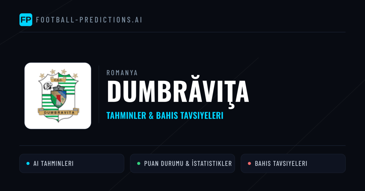 Dumbrăviţa Tahminleri & İstatistikler