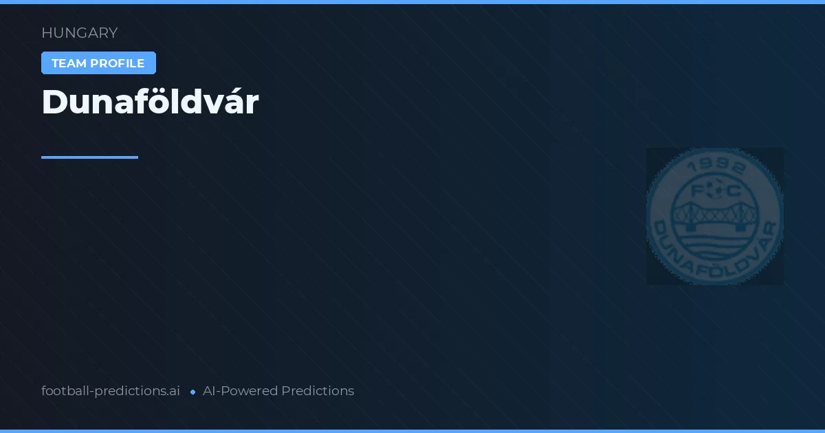 Dunaföldvár Predictions & Stats