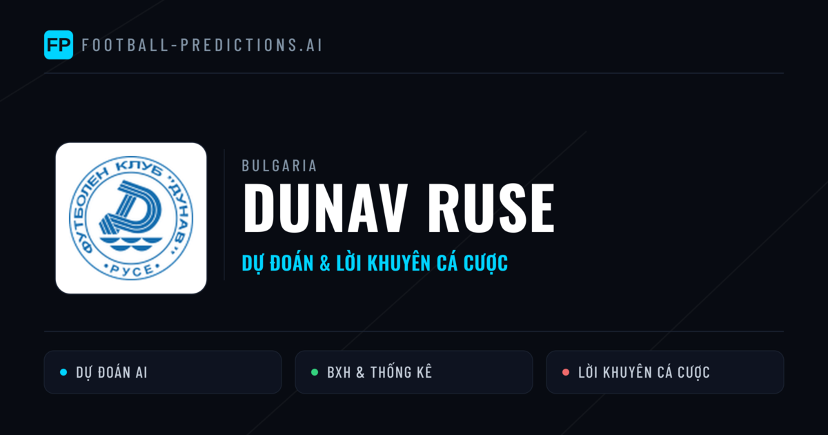 Dunav Ruse Dự đoán & Thống kê
