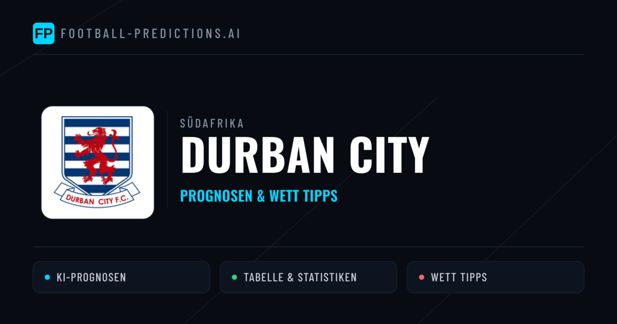 Durban City Prognosen & Statistiken