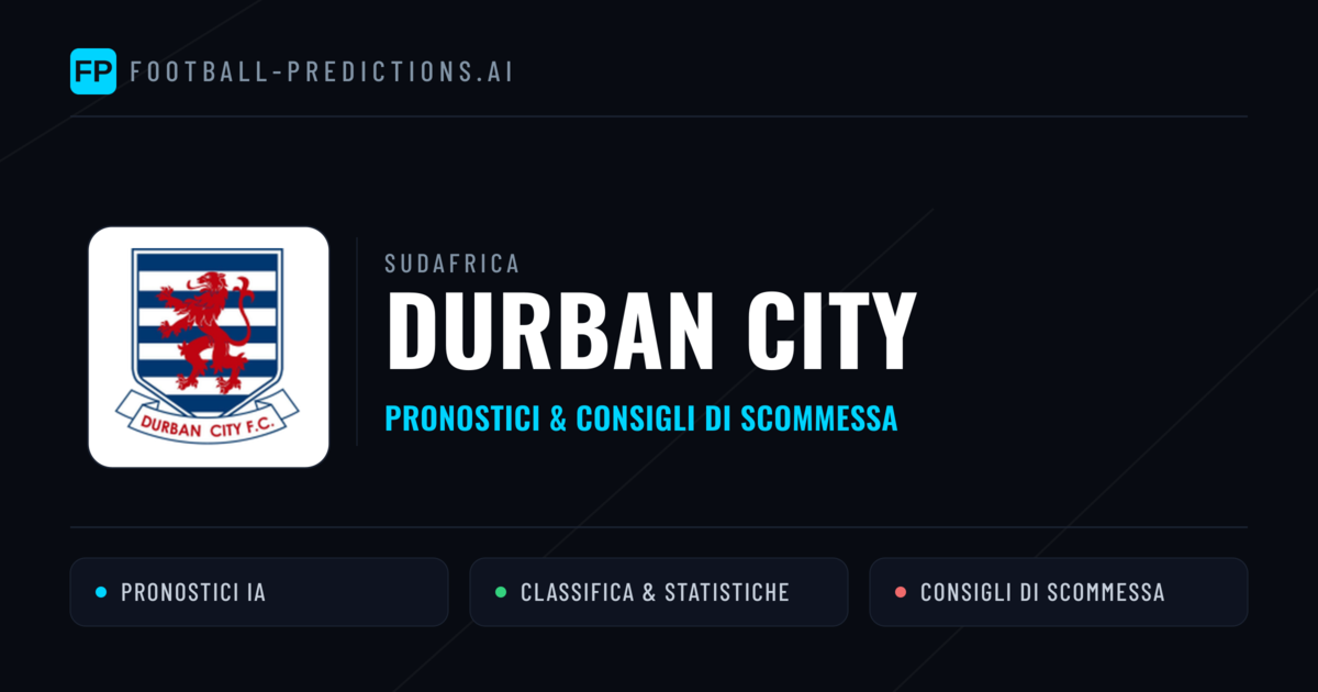 Pronostici e Statistiche Durban City