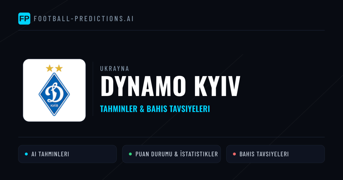 Dynamo Kyiv Tahminleri & İstatistikler