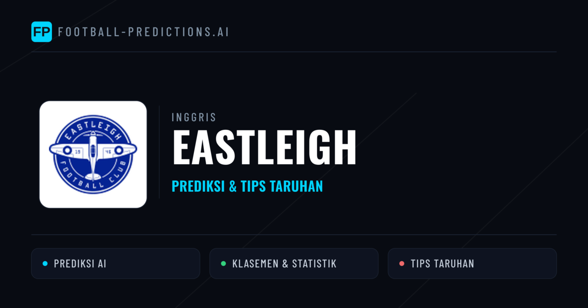 Eastleigh Prediksi & Statistik Piala Dunia