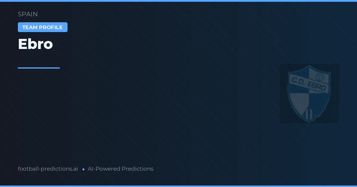 Ebro Predictions & Stats