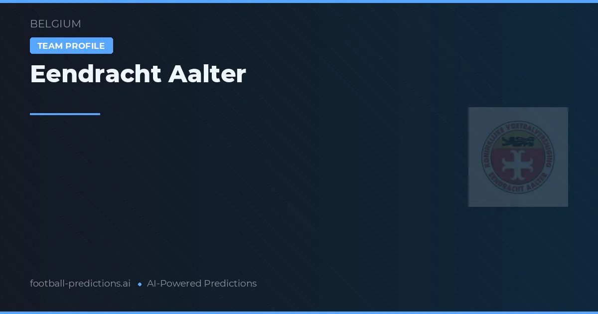 Eendracht Aalter การวิเคราะห์และสถิติ