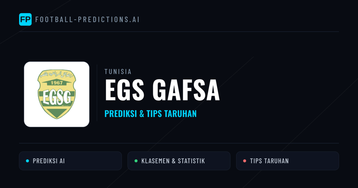 EGS Gafsa Prediksi & Statistik Piala Dunia