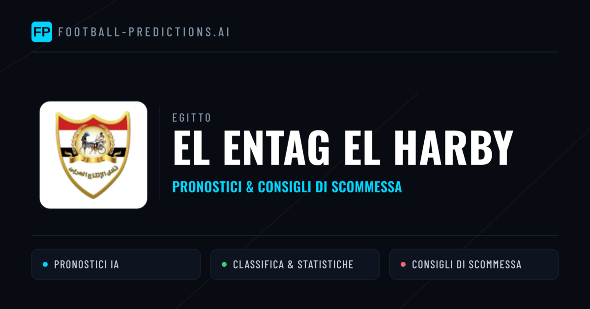 Pronostici e Statistiche El Entag EL Harby