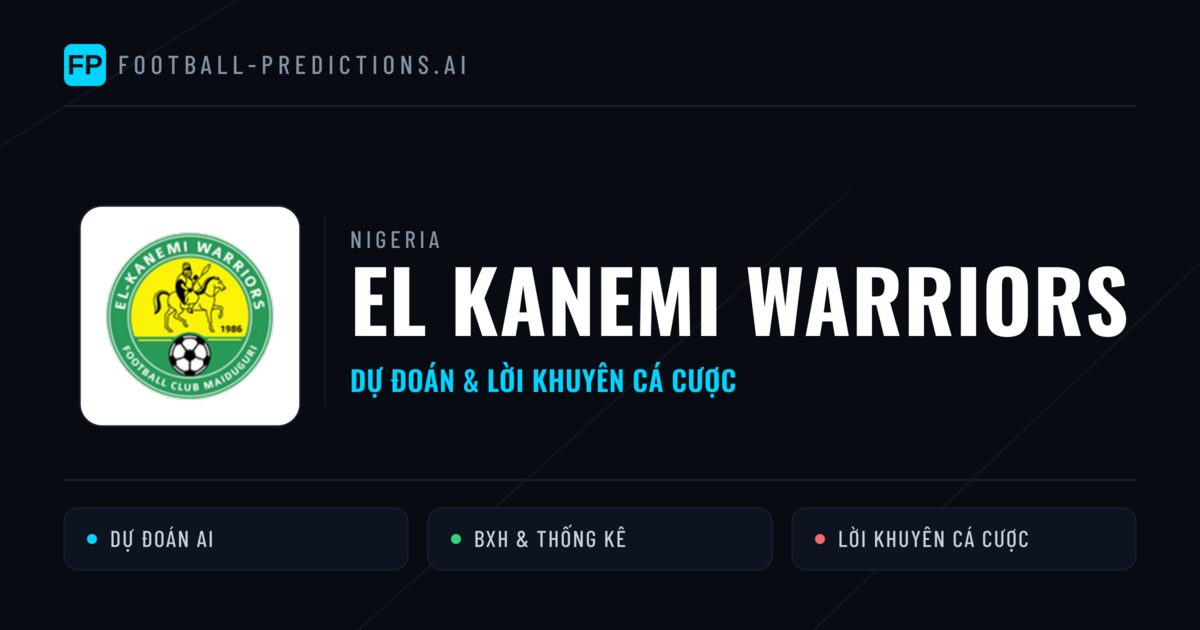 El Kanemi Warriors Dự đoán & Thống kê