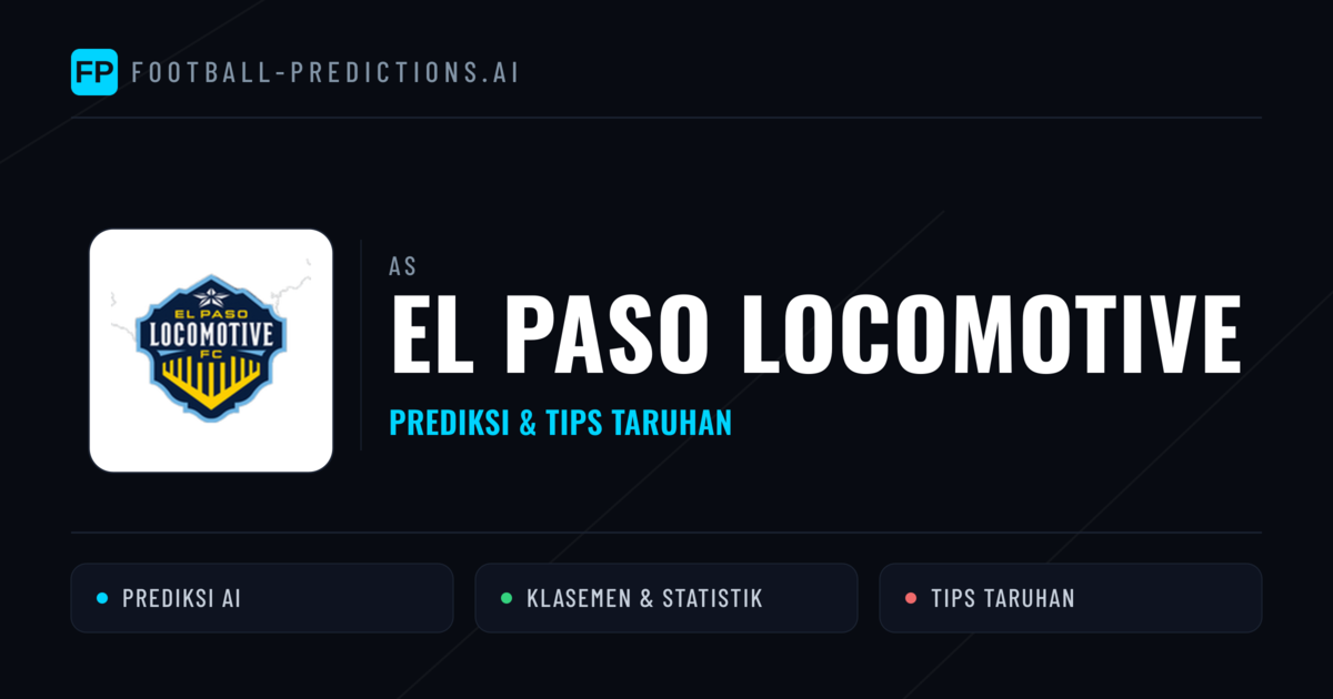 El Paso Locomotive Prediksi & Statistik Piala Dunia