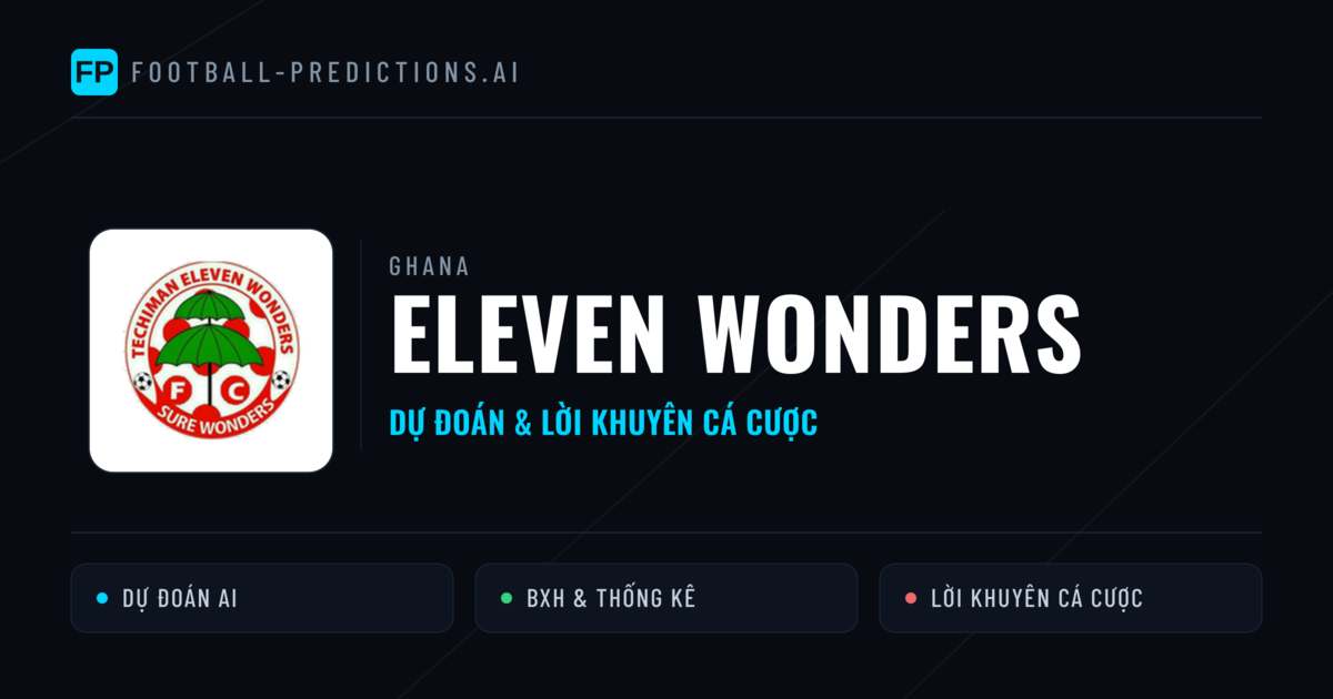 Eleven Wonders Dự đoán & Thống kê
