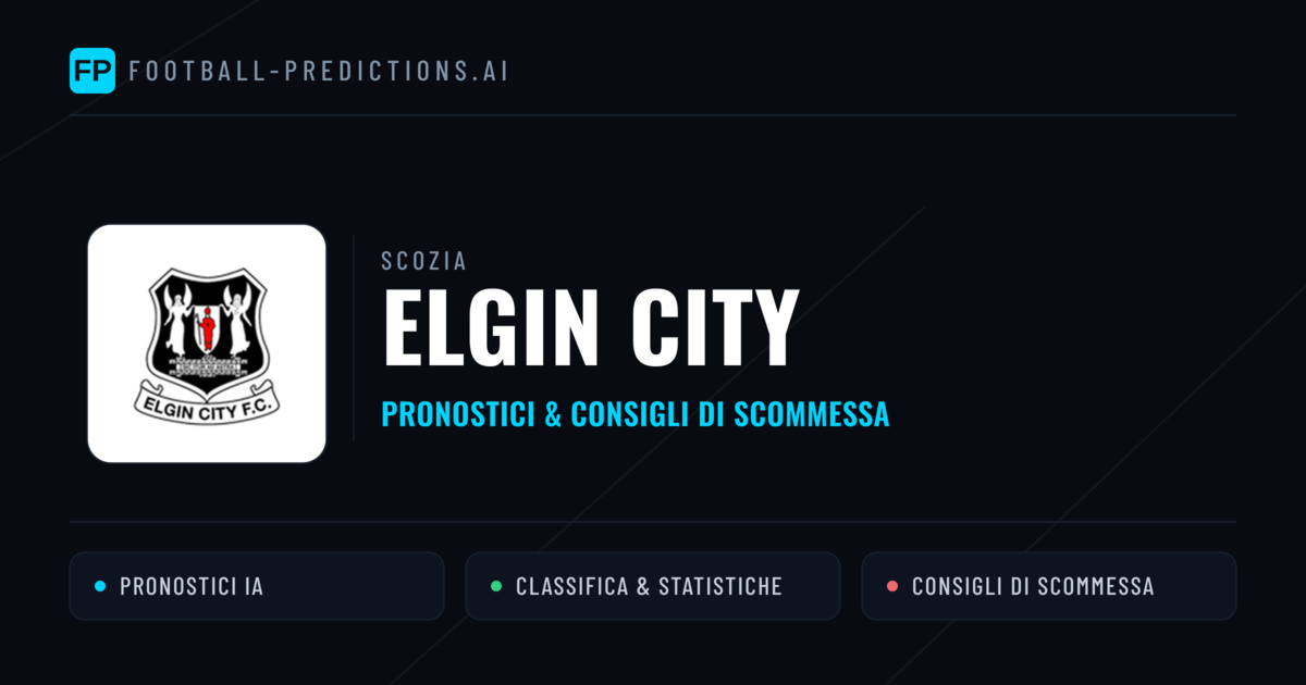 Pronostici e Statistiche Elgin City