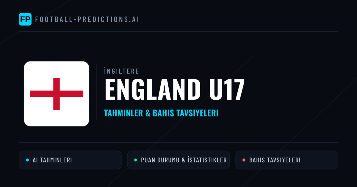 England U17 Tahminleri & İstatistikler