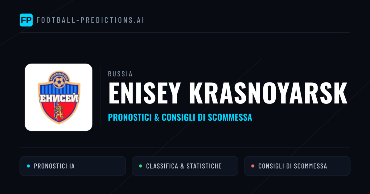 Pronostici e Statistiche Enisey Krasnoyarsk