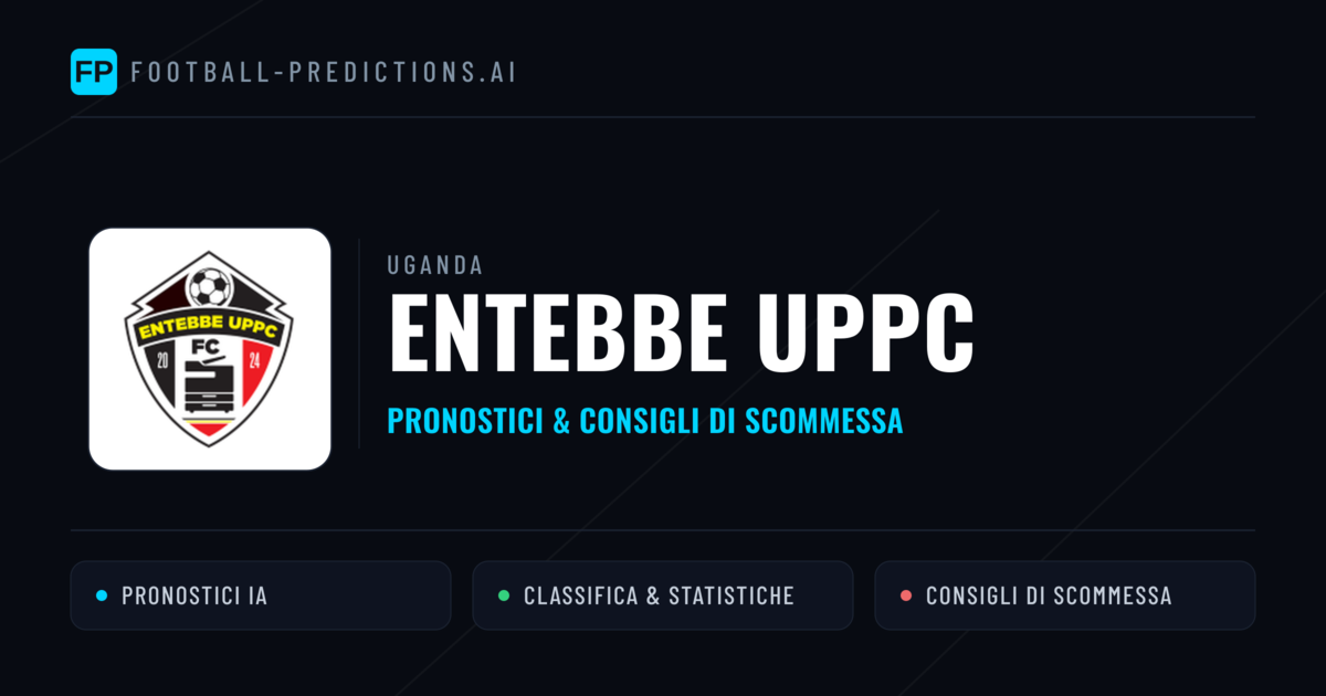 Pronostici e Statistiche Entebbe UPPC
