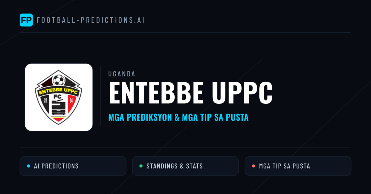 Entebbe UPPC Predictions & Stats