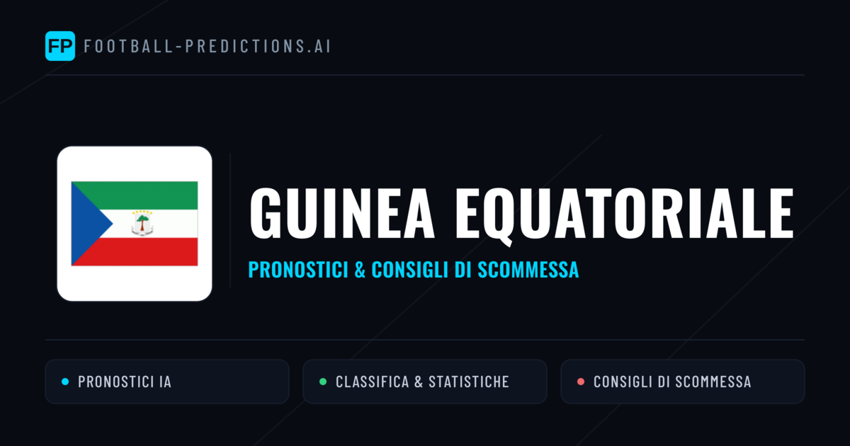 Pronostici e Statistiche Guinea Equatoriale