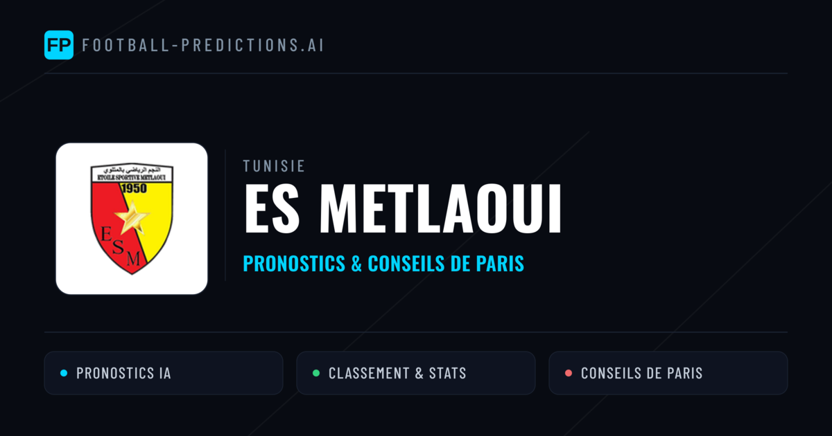 ES Metlaoui Pronostics & Statistiques
