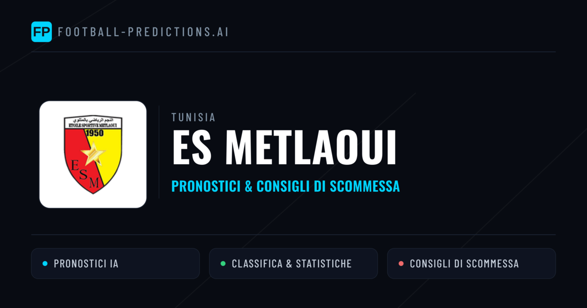 Pronostici e Statistiche ES Metlaoui
