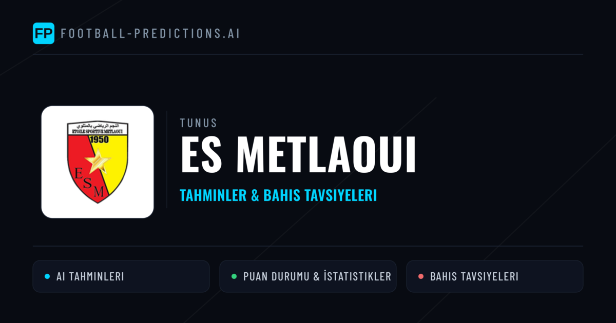 ES Metlaoui Tahminleri & İstatistikler