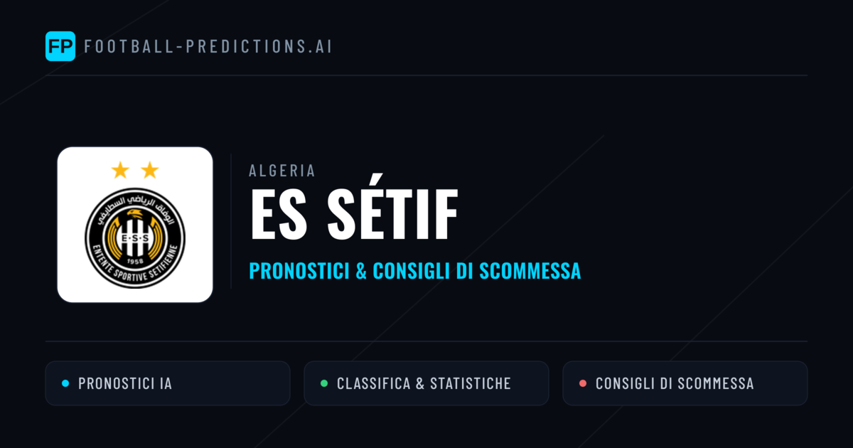 Pronostici e Statistiche ES Sétif