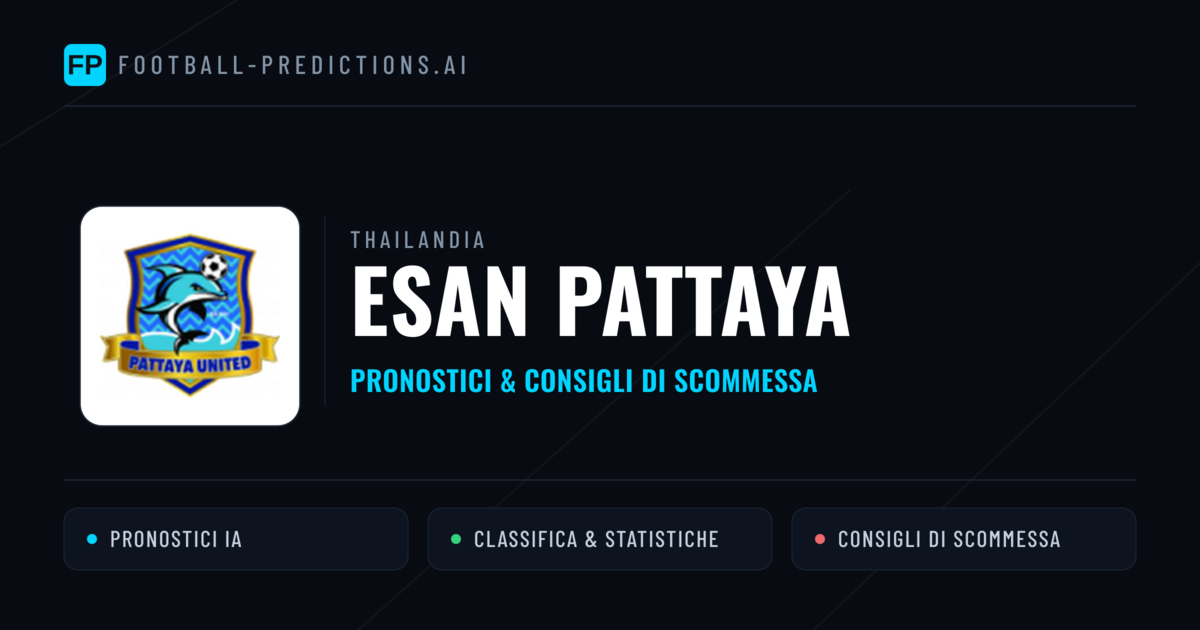 Pronostici e Statistiche Esan Pattaya