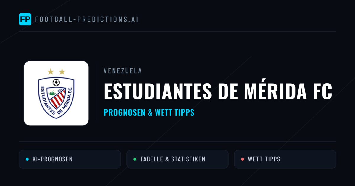 Estudiantes de Mérida FC Prognosen & Statistiken