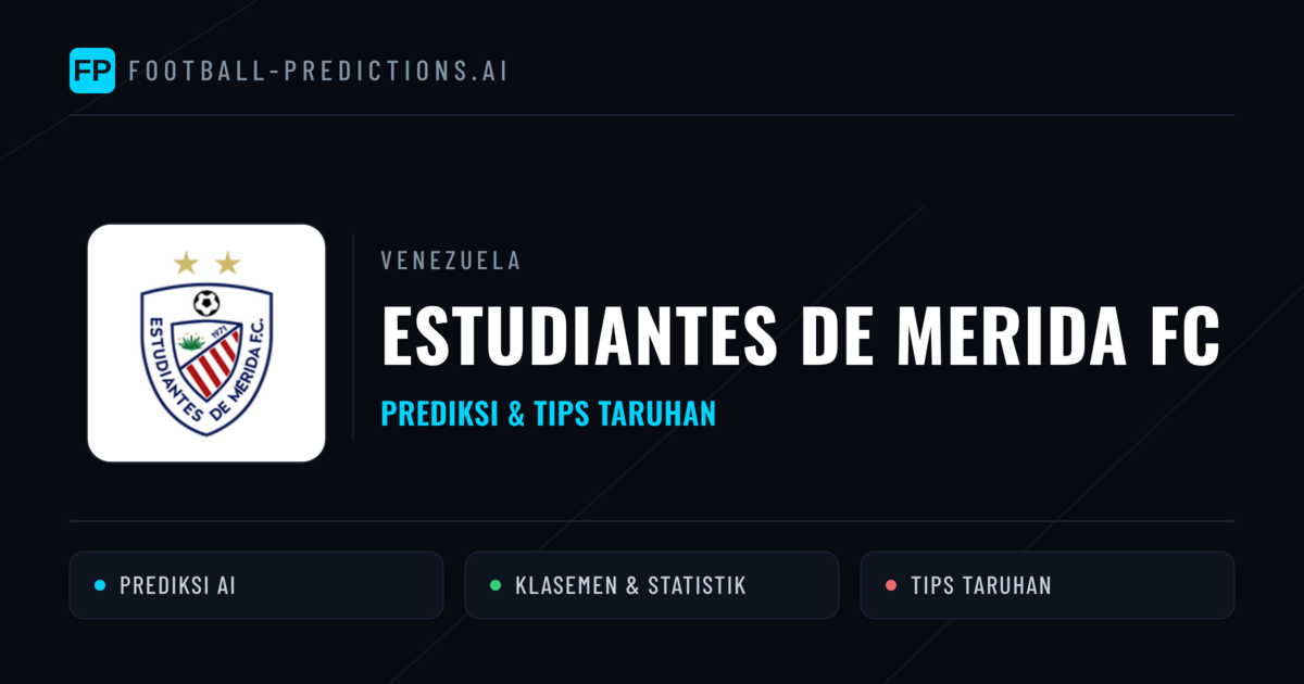 Estudiantes de Merida FC Prediksi & Statistik Piala Dunia