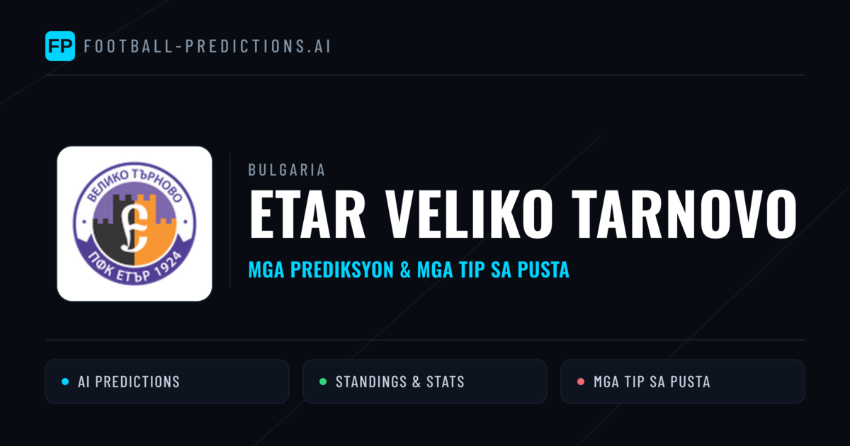 Etar Veliko Tarnovo Predictions & Stats