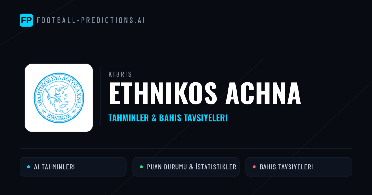 Ethnikos Achna Tahminleri & İstatistikler