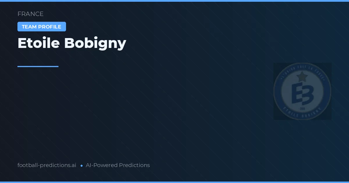Étoile Bobigny Pronostics & Statistiques