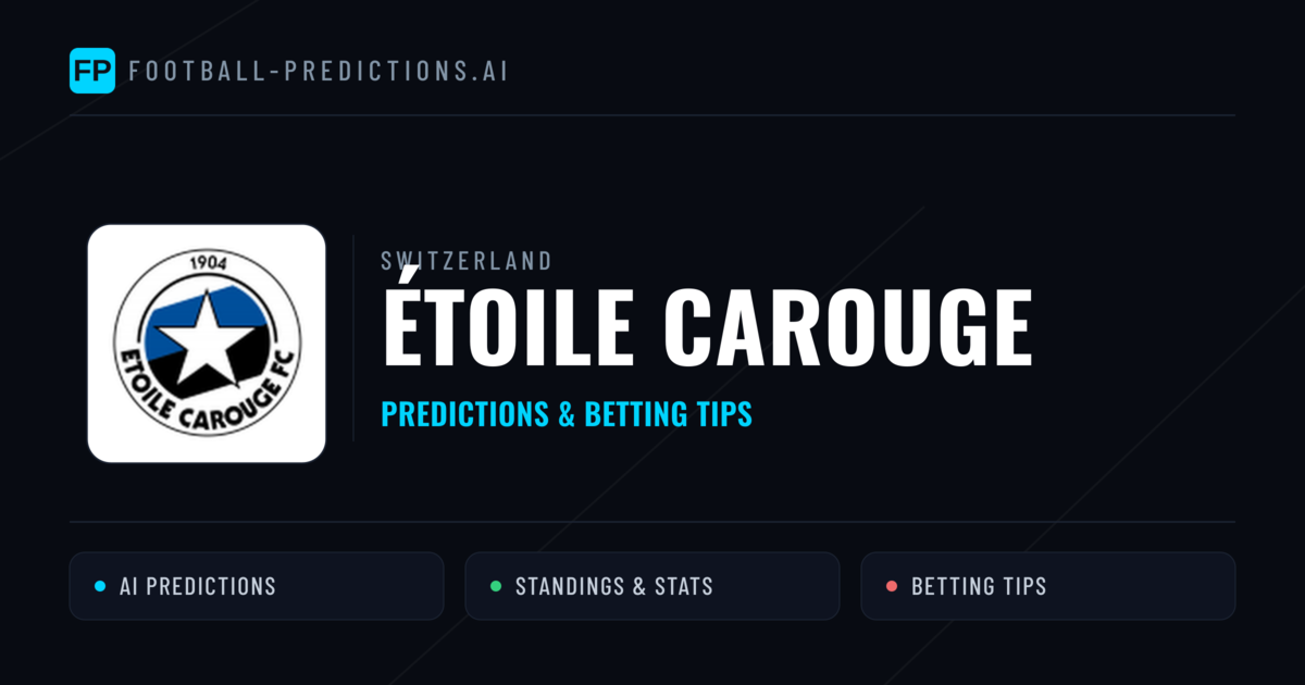 Étoile Carouge Predictions & Stats