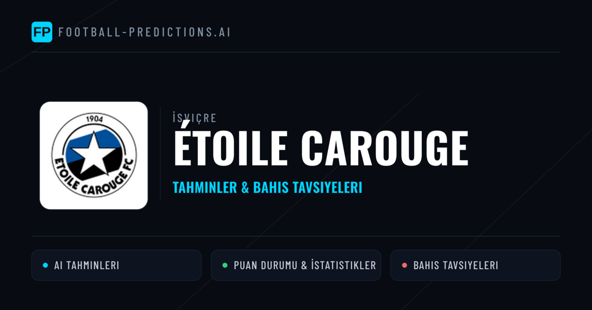 Étoile Carouge Tahminleri & İstatistikler