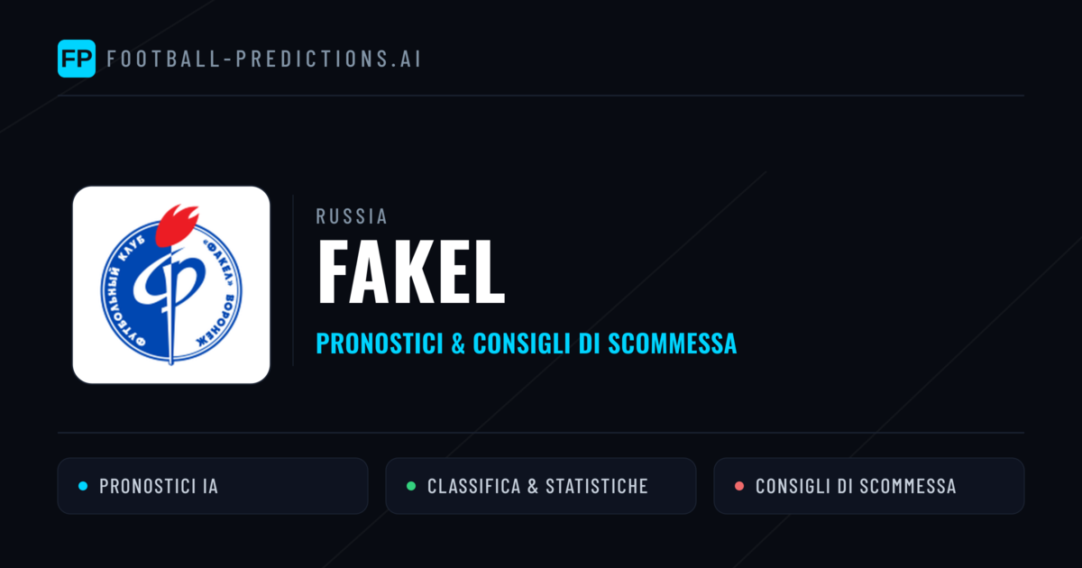 Pronostici e Statistiche Fakel