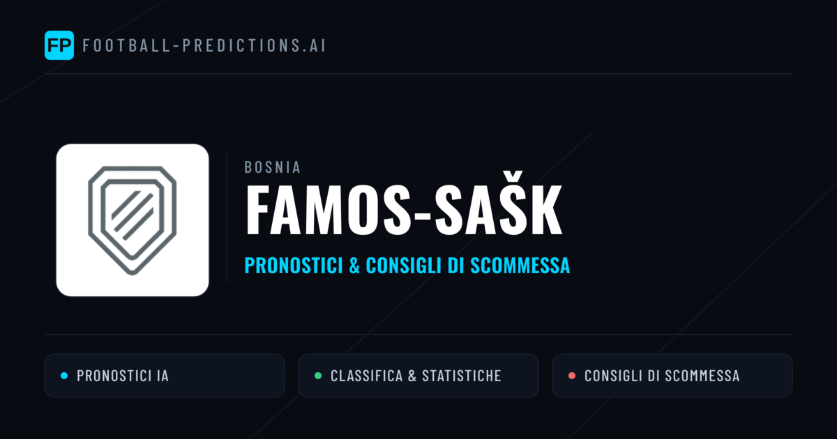 Pronostici e Statistiche Famos-SAŠK
