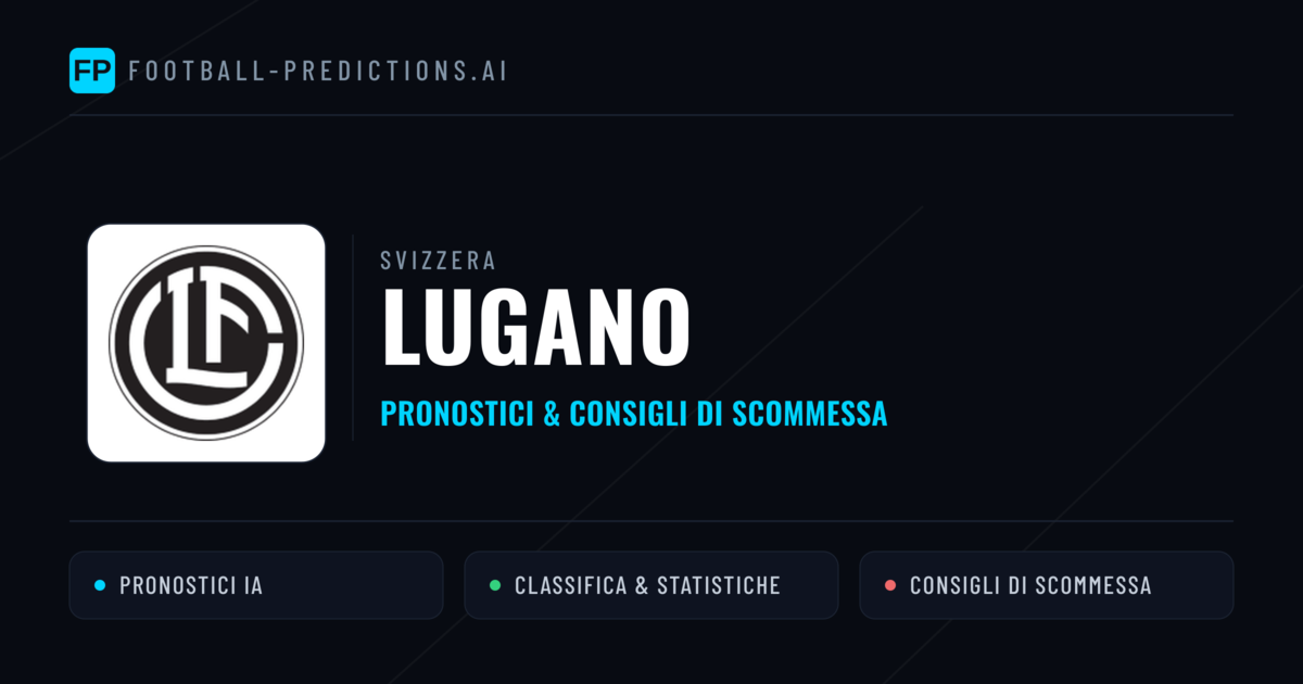 Pronostici e Statistiche Lugano