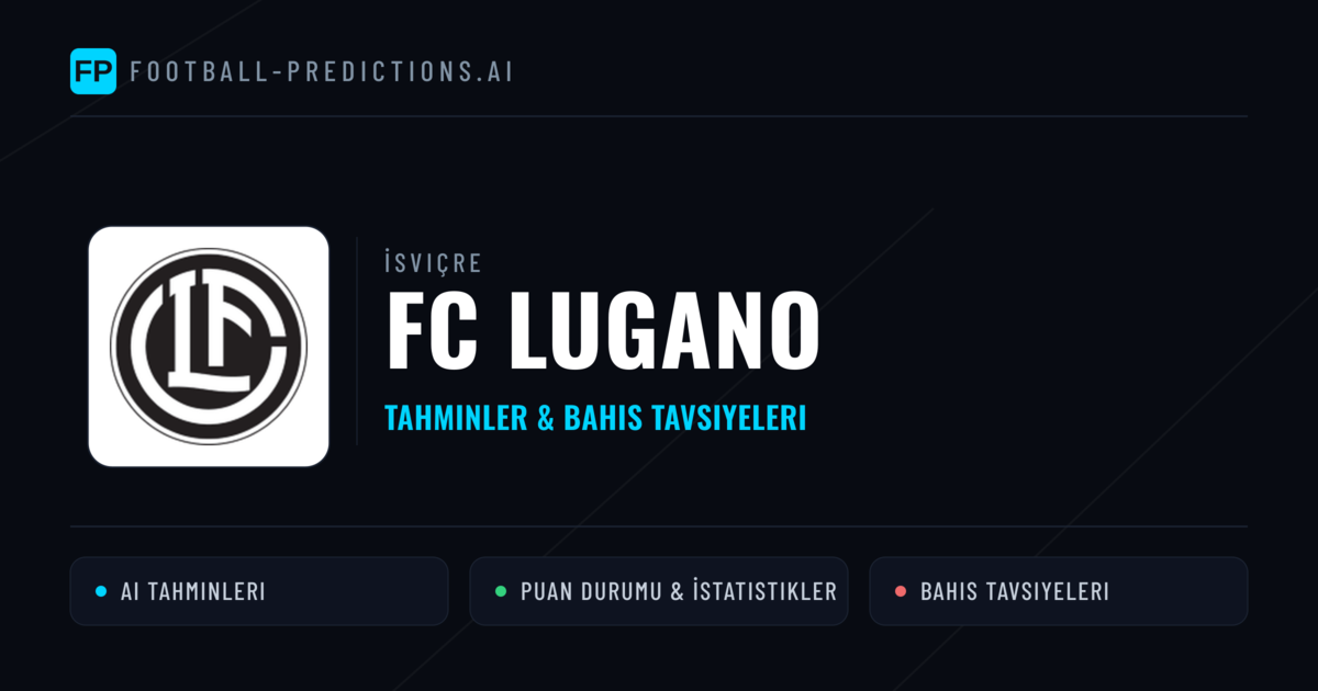 FC Lugano Tahminleri & İstatistikler