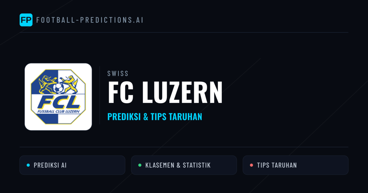 FC Luzern Prediksi & Statistik Piala Dunia