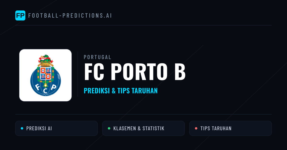 FC Porto B Prediksi & Statistik Piala Dunia