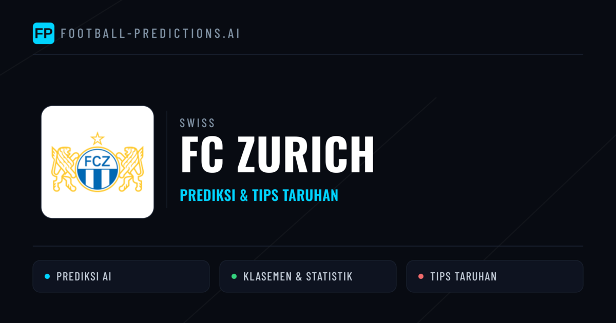 FC Zurich Prediksi & Statistik Piala Dunia