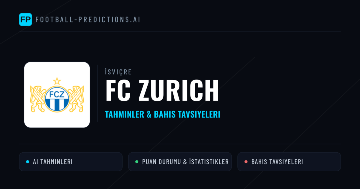 FC Zurich Tahminleri & İstatistikler
