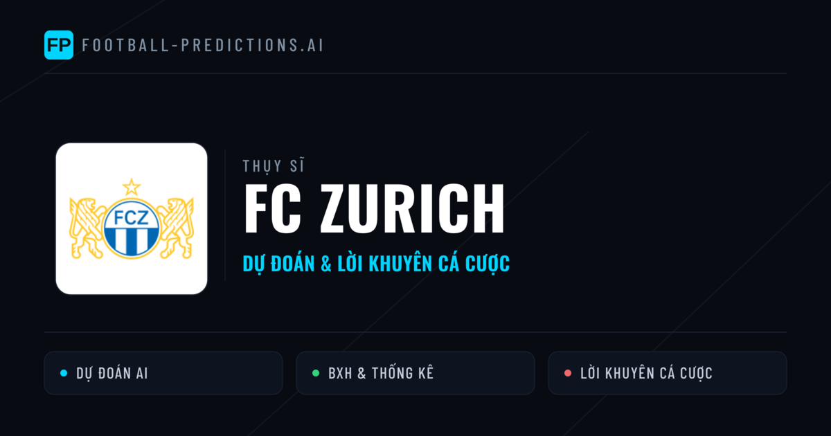 FC Zurich Dự đoán & Thống kê