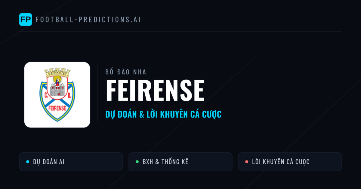 Feirense Dự đoán & Thống kê
