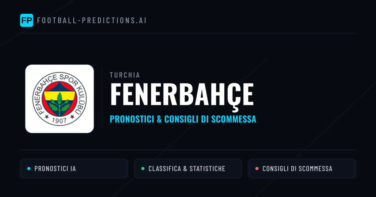 Pronostici e Statistiche Fenerbahçe