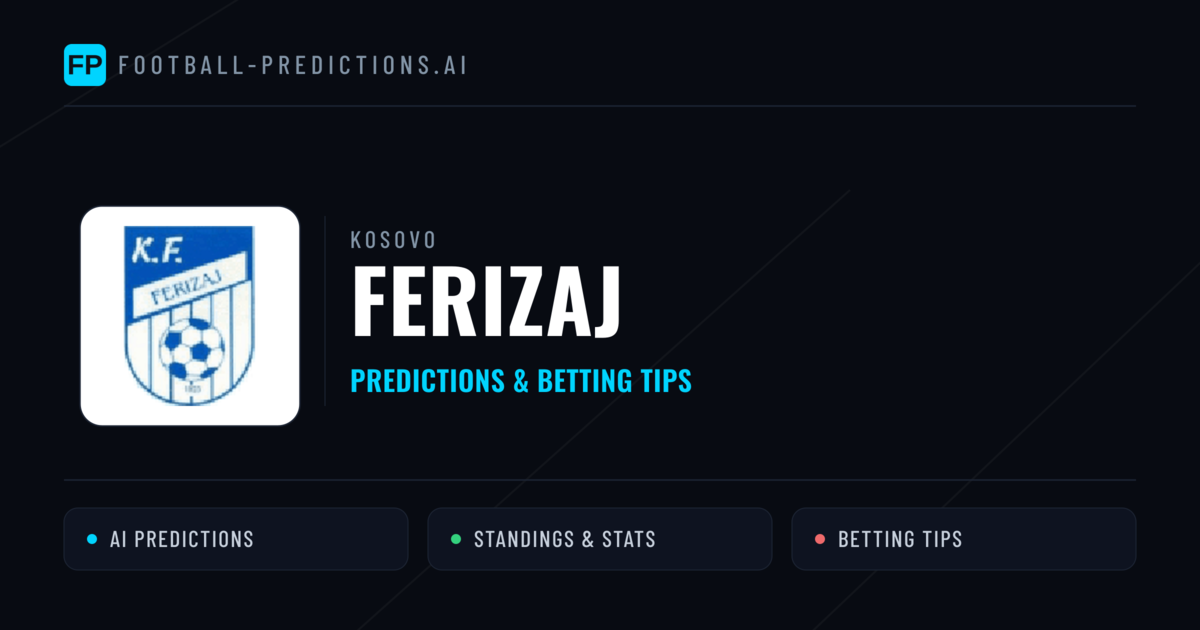 Ferizaj Predictions & Stats