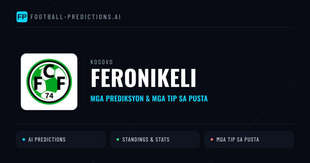Feronikeli Predictions & Stats