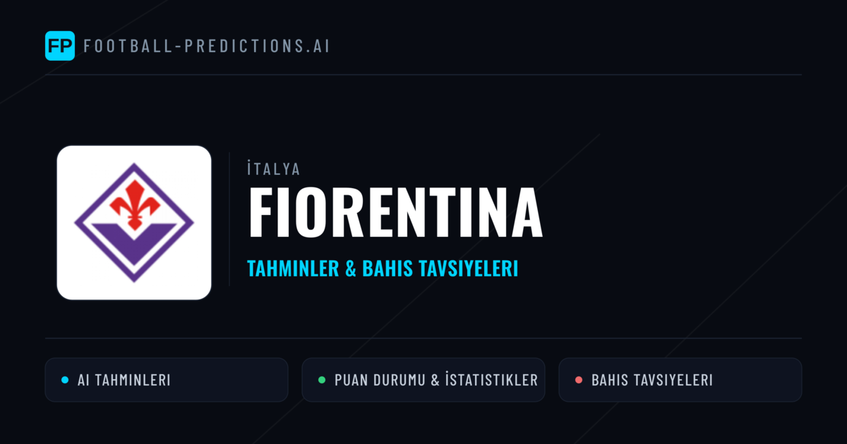 Fiorentina Tahminleri & İstatistikler