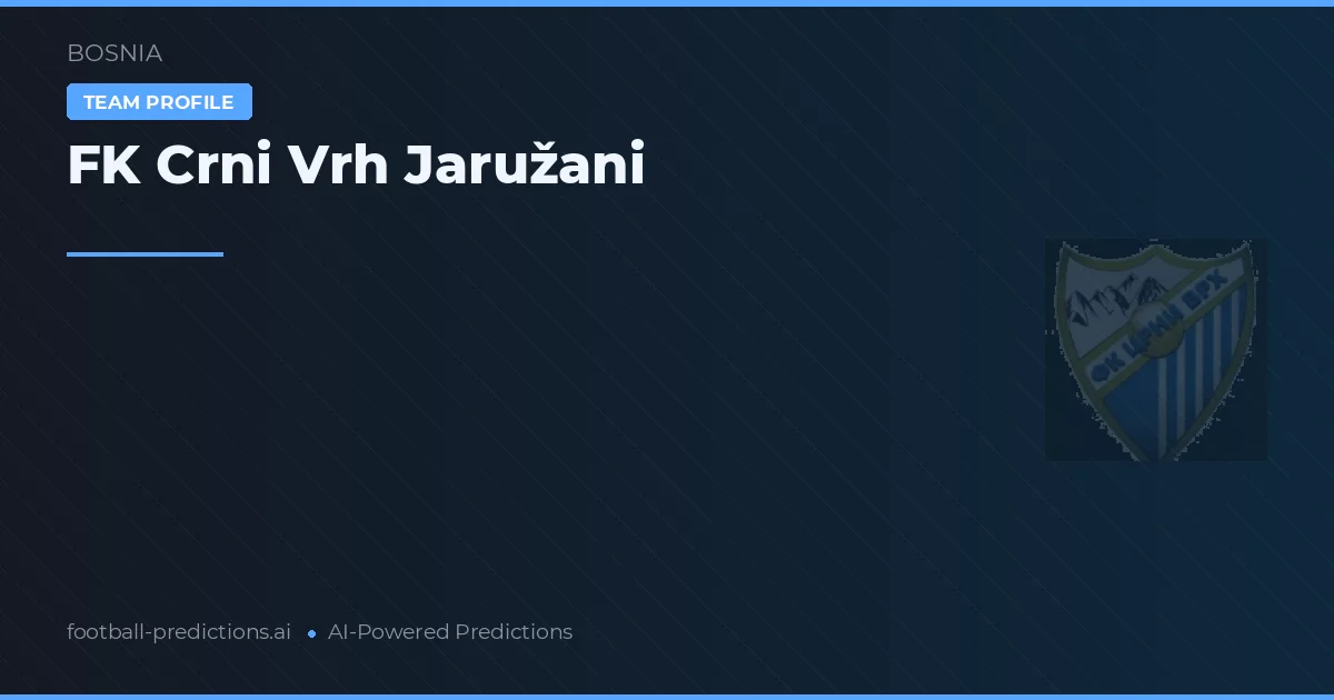 FK Crni Vrh Jaružani Pronostics & Statistiques