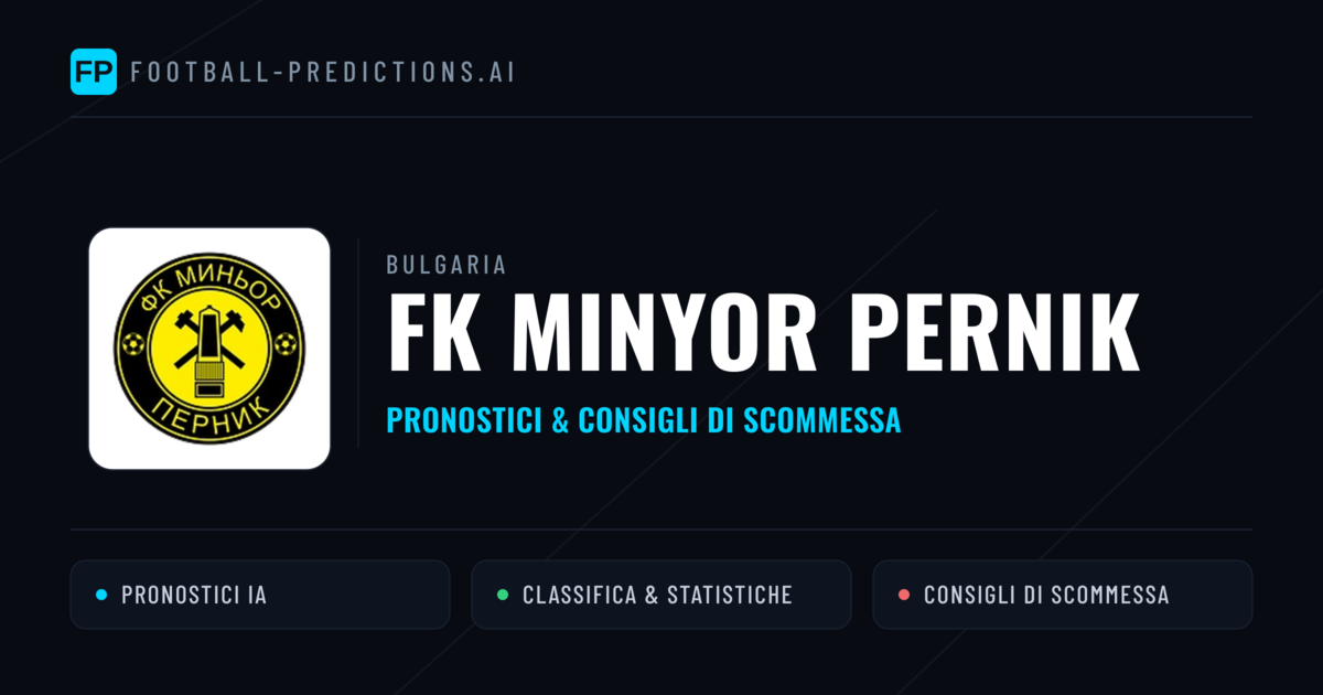 Pronostici e Statistiche FK Minyor Pernik